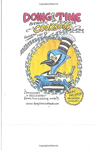 doing time authentic prisoners cookbook volume 1