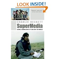 Supermedia: Saving Journalism So It Can Save the World