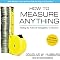 How to Measure Anything: Finding the Value of 'Intangibles' in Business