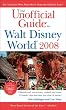 The Unofficial Guide to Walt Disney World 2008 (Unofficial Guides)