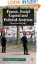 France, Social Capital and Political Activism (French Politics, Society and Culture)