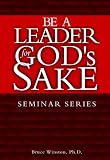 Be a Leader for Gods Sake
