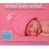 Schlaf Baby schlaf...Die Spieluhr CD zum Einschlafen f�r M�dchen