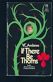 If There Be Thorns (Dollanganger Saga)
