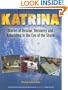 Hurricane Katrina: Stories of Rescue, Recovery and Rebuilding in the Eye of the Storm