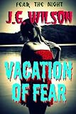 Vacation of Fear (Fear the Night)