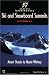 50 Classic Backcountry Ski and Snowboard Summits in California: Mount Shasta to Mount Whitney