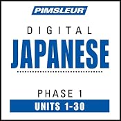 Japanese Phase 1, Units 1-30: Learn to Speak and Understand Japanese with Pimsleur Language Programs | [Pimsleur]