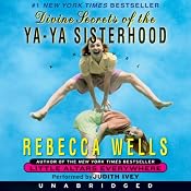 Divine Secrets of the Ya-Ya Sisterhood | [Rebecca Wells]