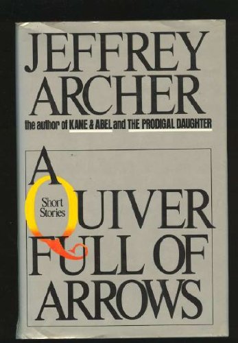 A Quiver Full of Arrows, by Jeffrey Archer