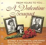 A Valemtine Bouquet : 20 Sweet & Sentimental Love Songs