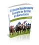 Ultimate Handicapping Secrets for Betting on Horse Races