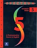 Spectrum 5: A Communicative Course in English