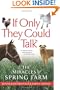 If Only They Could Talk: The Miracles of Spring Farm