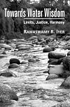 Towards Water Wisdom: Limits, Justice, Harmony
