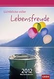 Lichtblicke voller Lebensfreude 2012: Wochenkalender