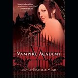 Vampire Academy (Unabridged)