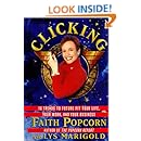 Clicking: 17 Trends That Drive Your Business--And Your Life