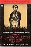 When Heaven and Earth Changed Places: Tie-In Edition