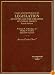 Cases and Materials on Legislation, Statutes and the Creation of Public Policy (American Casebook Series)