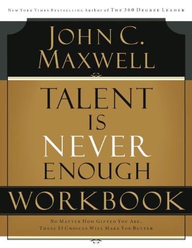 Talent is Never Enough Workbook: Art, Imagination and Spirit:  A Reflection on Creativity and Faith