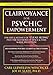 Clairvoyance for Psychic Empowerment: Develop Psychic Clarity & True Vision (Carl Llewellyn Weschcke's Psychic Empowerment, 6)