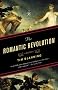 The Romantic Revolution: A History (Modern Library Chronicles)