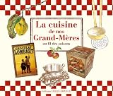 La cuisine de nos grand-mères au fil des saisons
