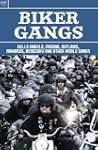 Biker Gangs : Hells Angels, Pagand, O...