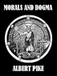 Morals and Dogma (Illustrated)