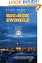 Big-Box Swindle: The True Cost of Mega-Retailers and the Fight for America's Independent Businesses