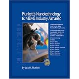 Plunkett'sNanotechnology&MemsIndustryAlmanac:TheOnlyComprehensiveGuidetoNanotechCompaniesandTrends