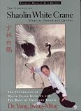 The Essence of Shaolin White Crane--Martial Power and Qigong