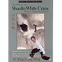 The Essence of Shaolin White Crane: Martial Power and Qigong