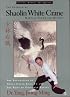 The Essence of Shaolin White Crane--Martial Power and Qigong