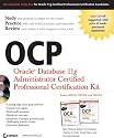 OCP: Oracle Database 11g Administrator Certified Professional Certification Kit: (1Z0-051, 1Z0-052, and 1Z0-053)