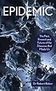 Epidemic: The Past, Present and Future of the Diseases that Made Us