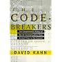 The Codebreakers: The Comprehensive History of Secret Communication from Ancient Times to the Internet