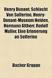 51EJ2rZFHwL. SL160  Henry Dunant: Schlacht Von Solferino, Henry Dunant Museum Heiden, Hermann Altherr, Rudolf Muller, Eine Erinnerung an Solferino