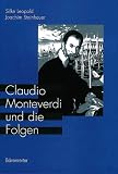 Claudio Monteverdi und die Folgen: Bericht über das internationale Symposium, Detmold 1993