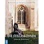 Die Stille atmen: Mein Leben als Zisterzienser