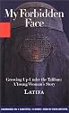 My Forbidden Face: GROWING UP UNDER THE TALIBAN: A YOUNG WOMAN'S STORY