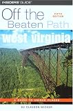 West Virginia Off the Beaten Path (Off the Beaten Path West Virginia)