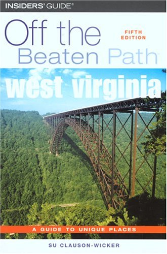 City Travel Guides Discounted  Books : West Virginia Off the Beaten Path, 5th (Off the Beaten Path Series)
