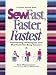 Sew Fast, Faster, Fastest: Timesaving Techniques and Shortcuts for Busy Sewers (Rodale Sewing Book) by Sue Hausmann