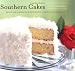 Southern Cakes: Sweet and Irresistible Recipes for Everyday Celebrations