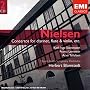 Nielsen: Concertos for clarinet, flute & violin, etc.
