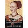 Elizabeth: England's Slandered Queen: The Slandered Queen (England's Forgotten Queens)
