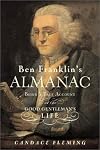 Ben Franklin's almanac : being a true account of the good gentleman's life