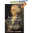 Ben Franklin's Almanac: Being a True Account of the Good Gentleman's Life